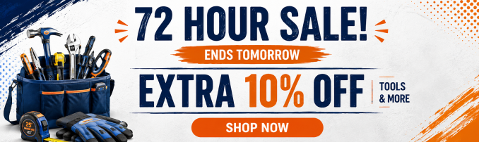 72 Hour Event! Extra 10% off tools & more